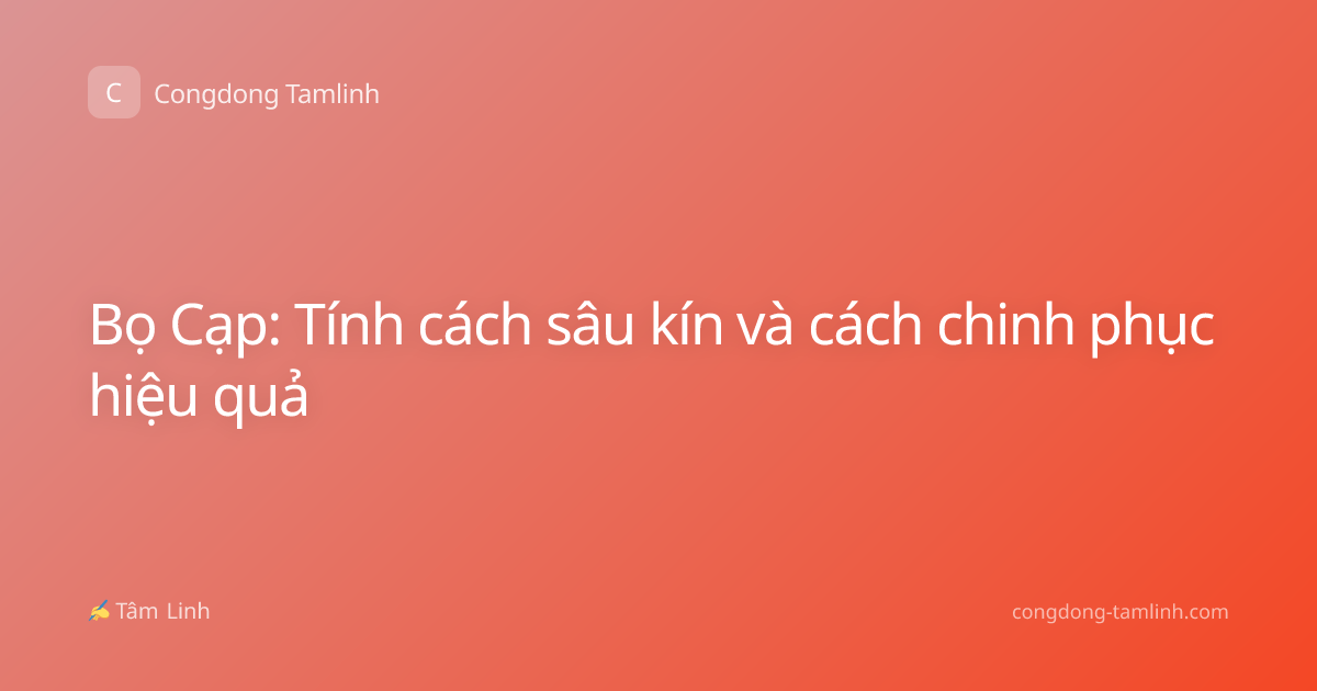 Bọ Cạp: Tính cách sâu kín và cách chinh phục hiệu quả