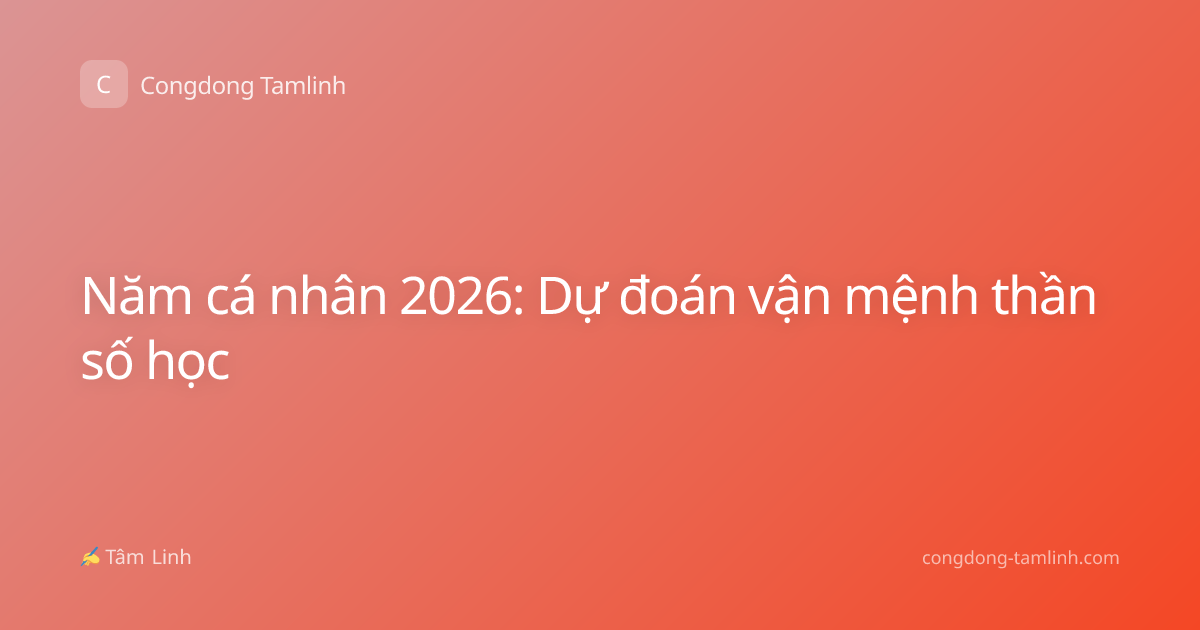 Năm cá nhân 2026: Dự đoán vận mệnh thần số học