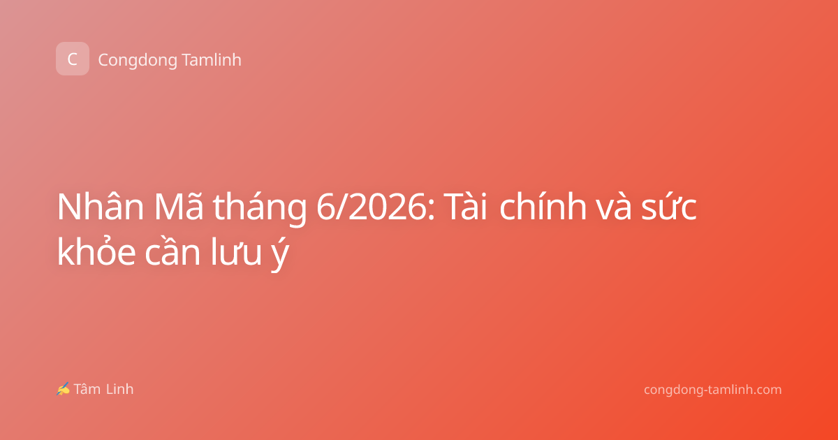 Nhân Mã tháng 6/2026: Tài chính và sức khỏe cần lưu ý